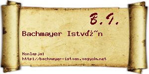 Bachmayer István névjegykártya